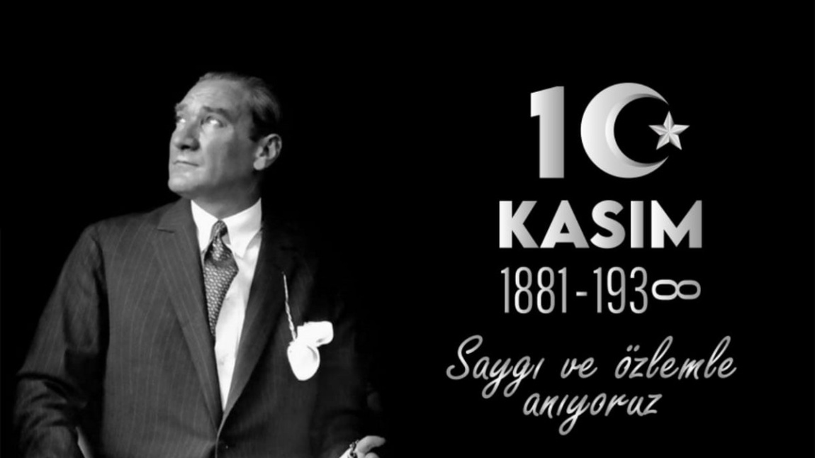 10 KASIM ATATÜRK'Ü ANMA 